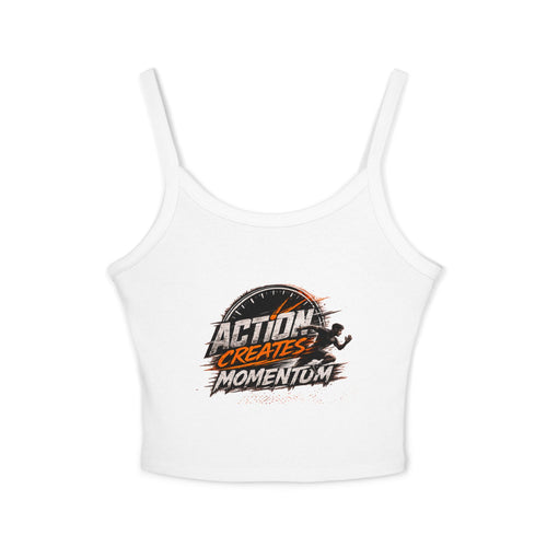 Action Creates Momentum Women's Spaghetti Strap Tank Top