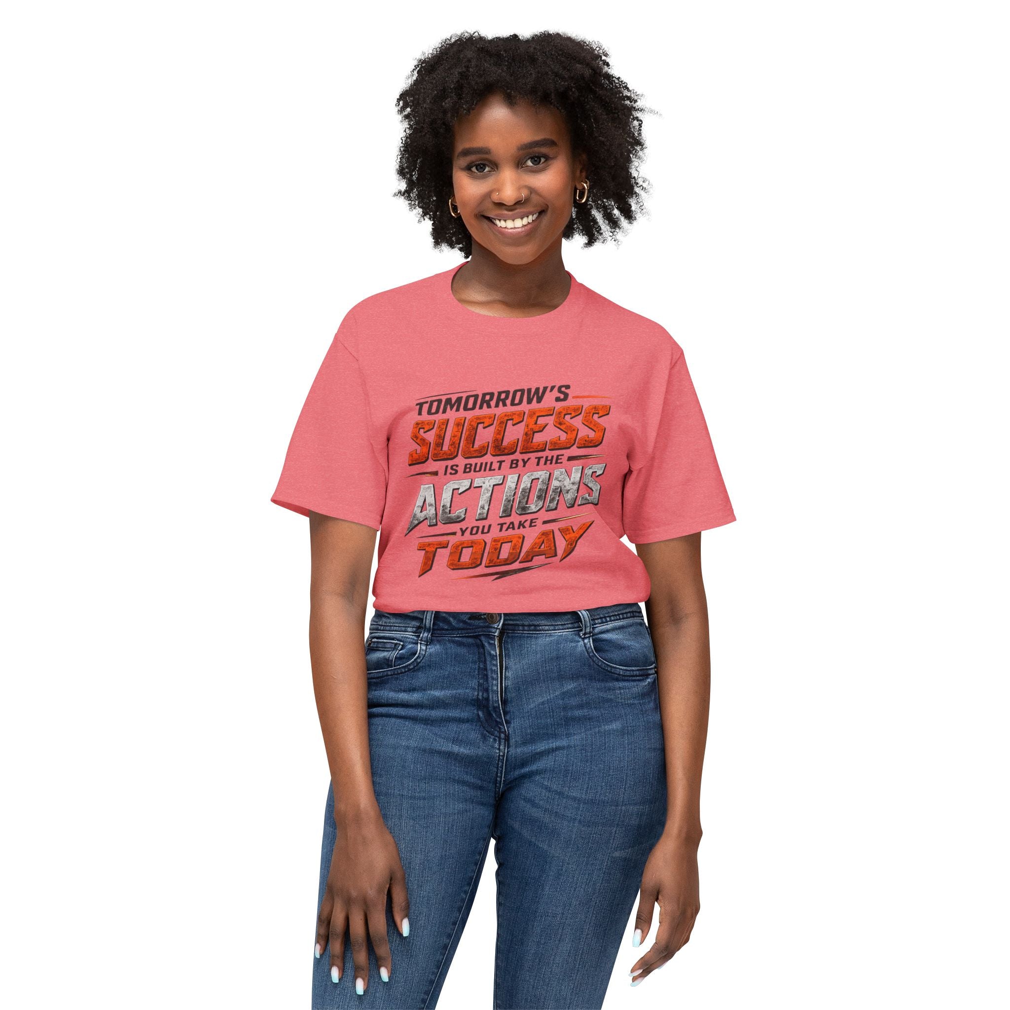 Tomorrow Success Actions Today Unisex HD Cotton™ T-shirt