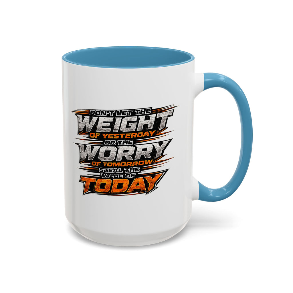 Value of Today Coffee Mug (11, 15oz)
