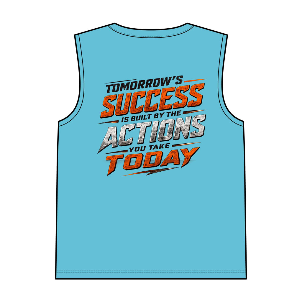 Tomorrows Success Actions Today Tank
