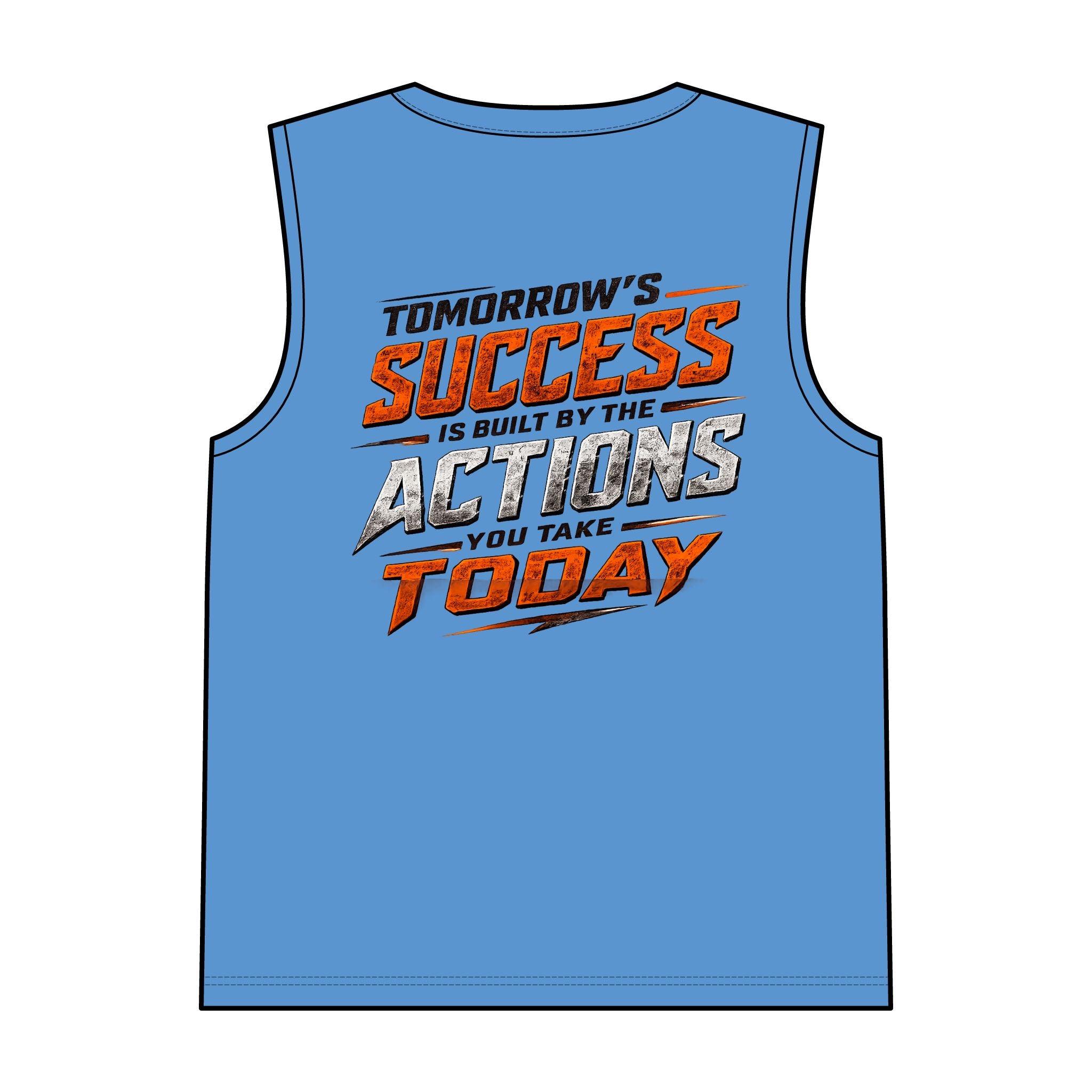 Tomorrows Success Actions Today Tank