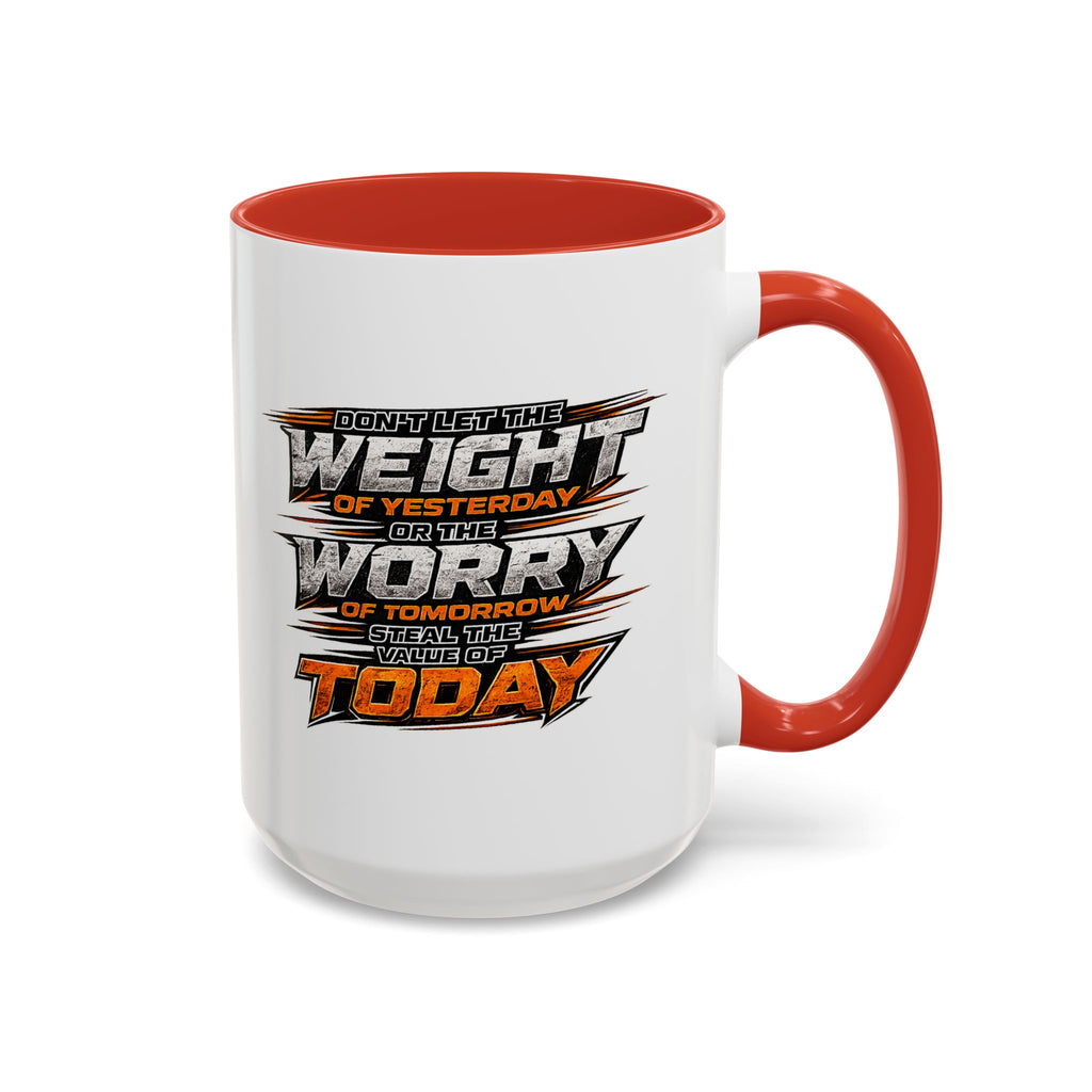 Value of Today Coffee Mug (11, 15oz)