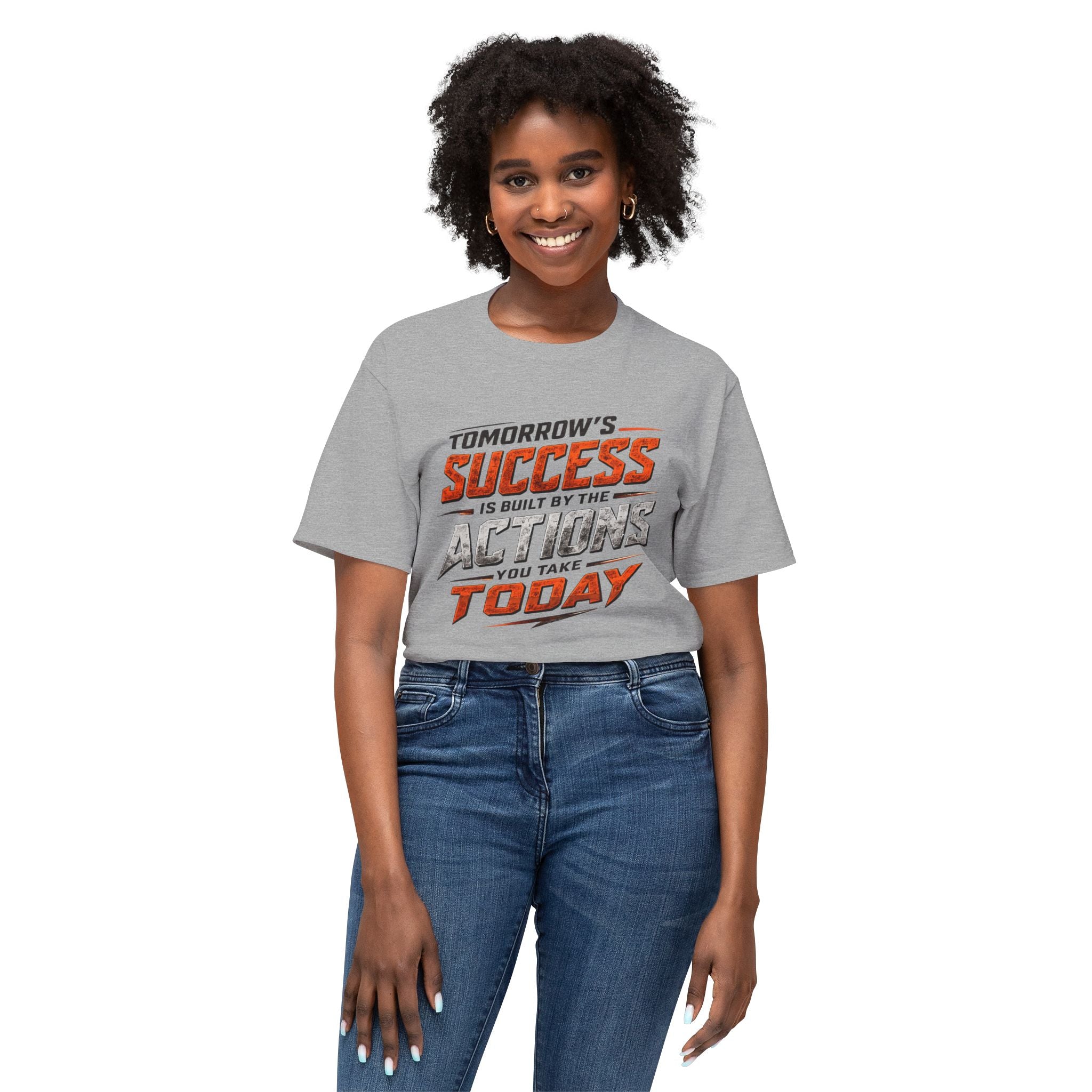 Tomorrow Success Actions Today Unisex HD Cotton™ T-shirt