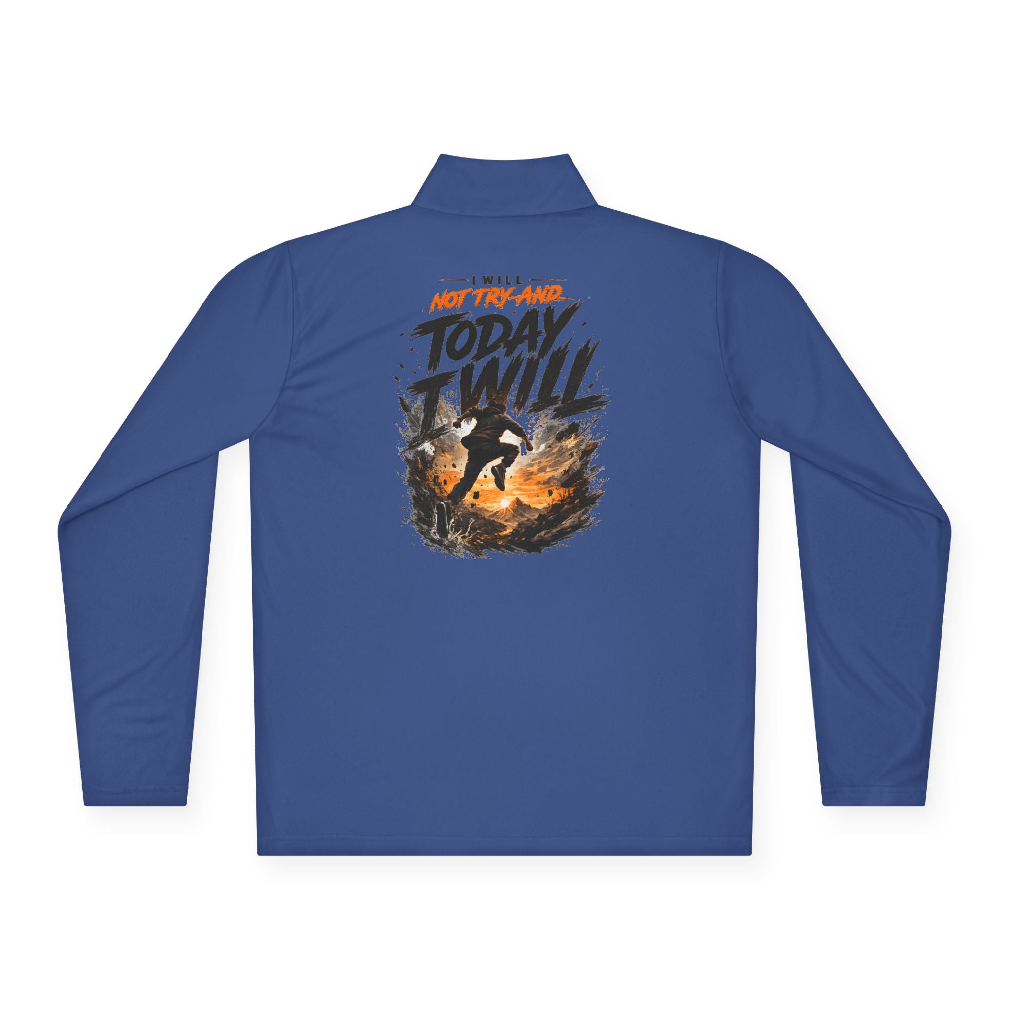Today I Will Unisex Quarter-Zip Pullover