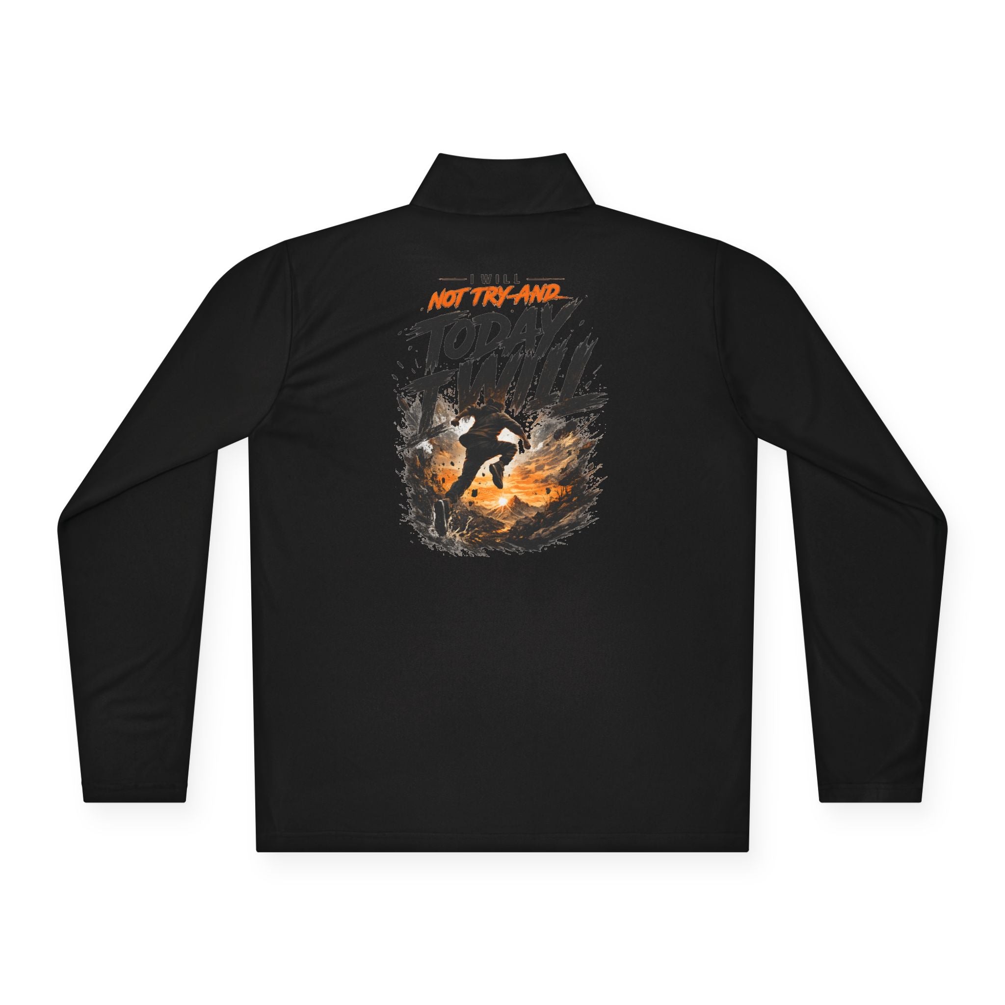 Today I Will Unisex Quarter-Zip Pullover