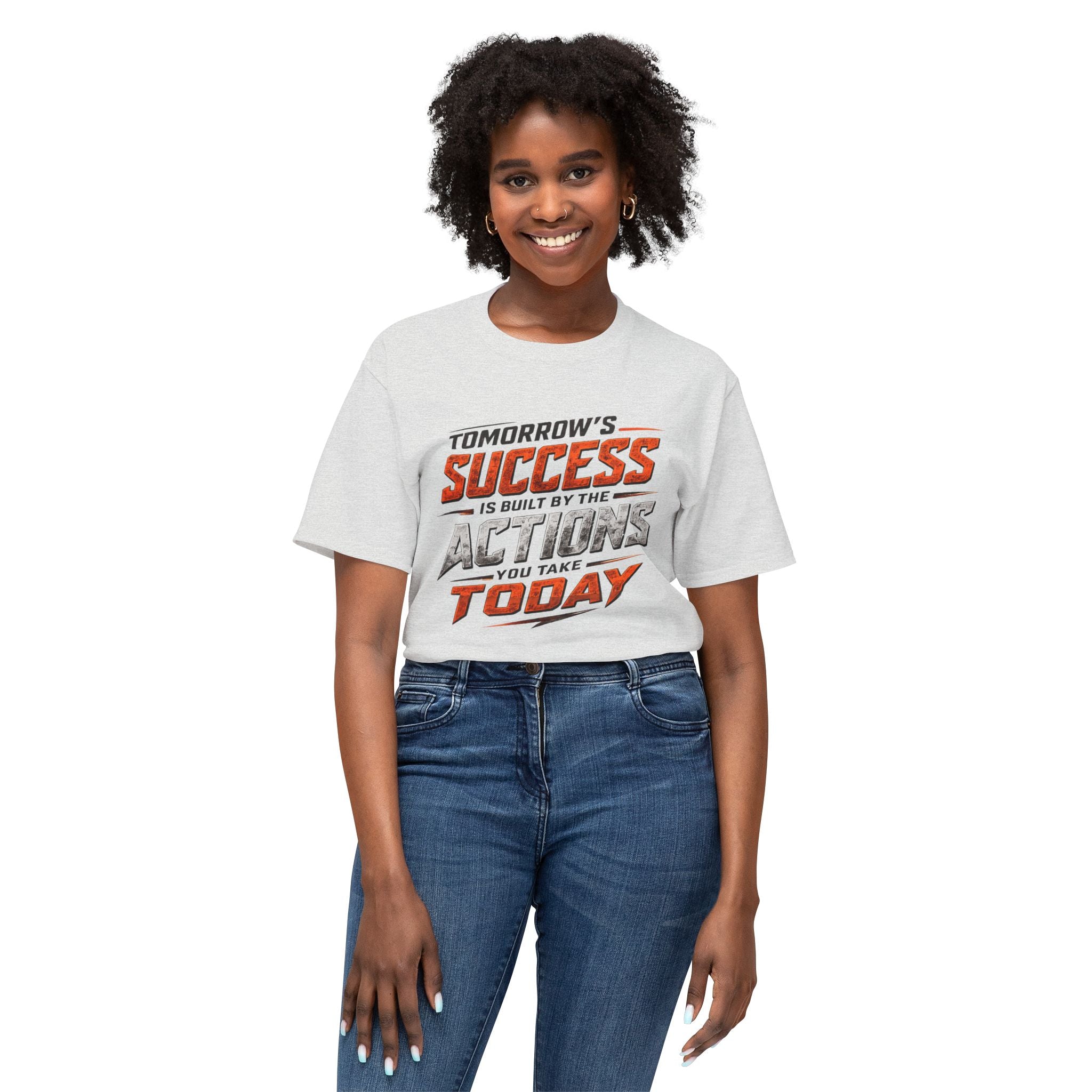 Tomorrow Success Actions Today Unisex HD Cotton™ T-shirt